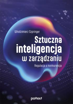 Sztuczna inteligencja w zarządzaniu. Autor: Włodzimierz Szpringer. SmakLiter.pl Okładka książki Sztuczna inteligencja w zarządzaniu