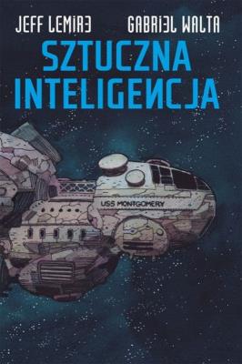 Sztuczna inteligencja. Autor: Lemire Jeff. SmakLiter.pl Okładka książki Sztuczna inteligencja