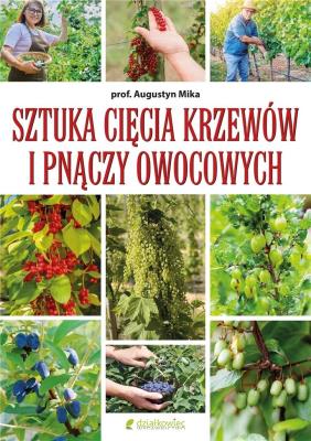 Okładka książki Sztuka cięcia krzewów i pnączy owocowych