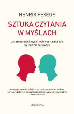 Okładka książki Sztuka czytania w myślach. Jak zrozumieć innych i wpływać na nich tak, by tego nie zauważyli
