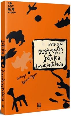 Sztuka dwudziestolecia. Formy i konteksty. Autor: Katarzyna Nowakowska-Sito. SmakLiter.pl Okładka książki Sztuka dwudziestolecia. Formy i konteksty