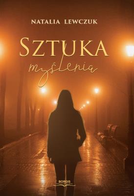 Sztuka myślenia. Autor: Lewczuk Natalia. SmakLiter.pl Okładka książki Sztuka myślenia