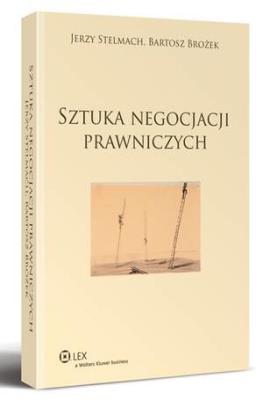 Sztuka negocjacji prawniczych. Autor: Stelmach Jerzy, Brożek Bartosz. SmakLiter.pl Okładka książki Sztuka negocjacji prawniczych