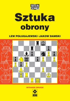 Sztuka obrony (wyd. 2022). Autor: Poługajewski Lew, Damski Jakow. SmakLiter.pl Okładka książki Sztuka obrony (wyd. 2022)