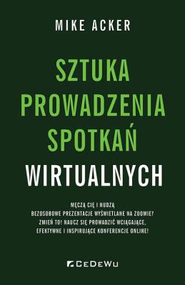 Okładka książki Sztuka prowadzenia spotkań wirtualnych