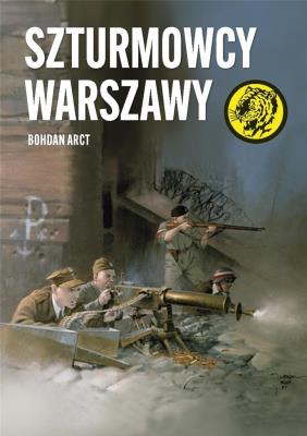 Szturmowcy Warszawy. Autor: Arct Bohdan. SmakLiter.pl Okładka książki Szturmowcy Warszawy