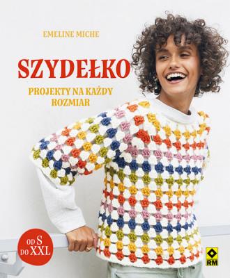 Szydełko Projekty na każdy rozmiar. Autor: Miche Meline. SmakLiter.pl Okładka książki Szydełko Projekty na każdy rozmiar