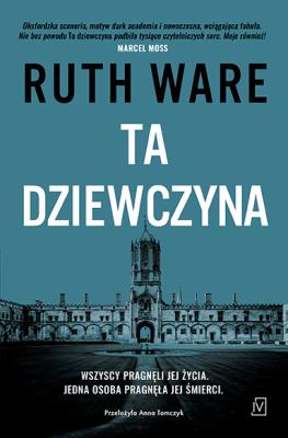 Ta dziewczyna. Autor: Ruth Ware. SmakLiter.pl Okładka książki Ta dziewczyna