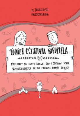 Ta (nie)ostatnia niedziela. Autor: Ziemski Jakub. SmakLiter.pl Okładka książki Ta (nie)ostatnia niedziela