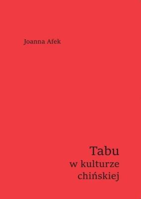 Tabu w kulturze chińskiej. Autor: Afek Joanna. SmakLiter.pl Okładka książki Tabu w kulturze chińskiej
