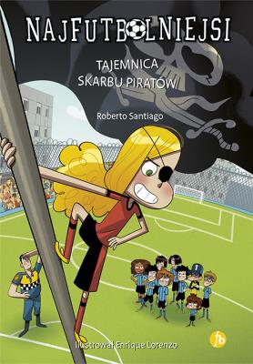 Okładka książki Tajemnica skarbu piratów. Najfutbolniejsi wyd. 2024