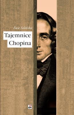 Tajemnice Chopina. Autor: Solińska Ewa. SmakLiter.pl Okładka książki Tajemnice Chopina
