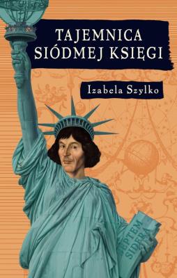 Tajemnice siódmej księgi. Autor: Izabela Szylko. SmakLiter.pl Okładka książki Tajemnice siódmej księgi