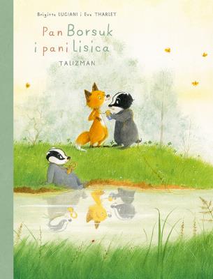 Okładka książki Talizman. Pan Borsuk i pani Lisica. Talizman. Tom 7