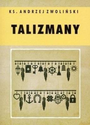 Talizmany. Autor: Andrzej Zwoliński. SmakLiter.pl Okładka książki Talizmany