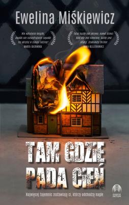 Tam, gdzie pada cień. Autor: Miśkiewicz Ewelina. SmakLiter.pl Okładka książki Tam, gdzie pada cień