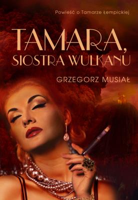 Okładka książki Tamara, siostra wulkanu