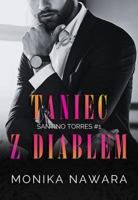 Okładka książki Taniec z diabłem. Santino Torres. Tom 1
