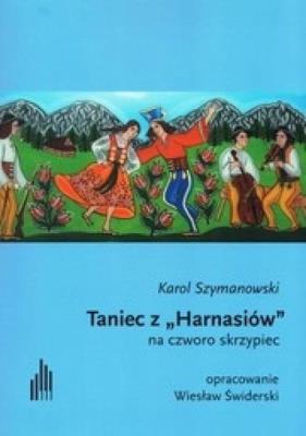 Taniec z ''Harnasiów'' na czworo skrzypiec. Autor: Szymanowski Karol. SmakLiter.pl Okładka książki Taniec z ''Harnasiów'' na czworo skrzypiec