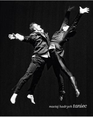 Taniec. Autor: Maciej Hadrych. SmakLiter.pl Okładka książki Taniec