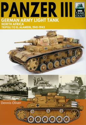 Tank Craft 36: Panzer III, German Army Light Tank. Autor: Oliver Dennis. SmakLiter.pl Okładka książki Tank Craft 36: Panzer III, German Army Light Tank
