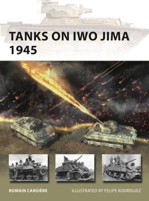 Tanks on Iwo Jima 1945. Autor: Romain Cansière. SmakLiter.pl Okładka książki Tanks on Iwo Jima 1945