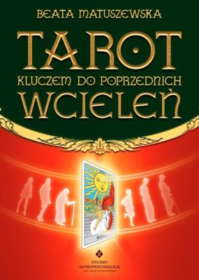 Okładka książki Tarot kluczem do poprzednich wcieleń
