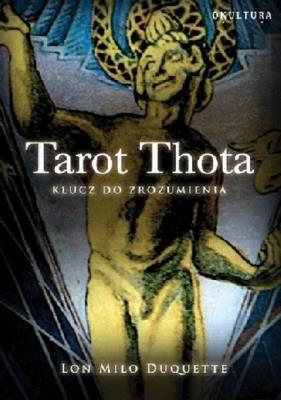 Tarot Thota / Okultura. Autor: Lon Milo DuQuette. SmakLiter.pl Okładka książki Tarot Thota / Okultura