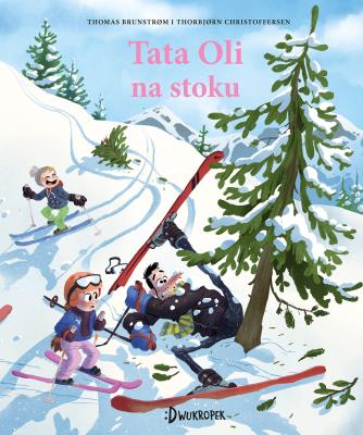 Tata Oli Tom 14 Tata Oli na stoku. Autor: Brunstrom Thomas. SmakLiter.pl Okładka książki Tata Oli Tom 14 Tata Oli na stoku