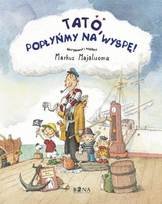 Tato, popłyńmy na wyspę. Autor: Markus Majaluoma. SmakLiter.pl Okładka książki Tato, popłyńmy na wyspę