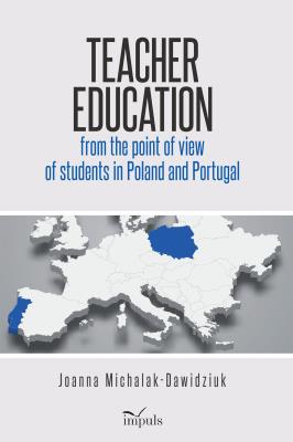 Teacher education from the point of view of... Autor: Joanna Michalak-Dawidziuk. SmakLiter.pl Okładka książki Teacher education from the point of view of..