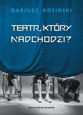 Okładka książki Teatr, który nadchodzi