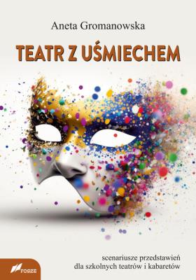 Teatr z uśmiechem. Autor: Gromanowska Aneta. SmakLiter.pl Okładka książki Teatr z uśmiechem