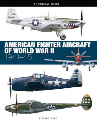 Okładka książki Technical Guide American Fighter Aircraft of World War II