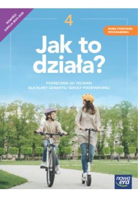 Technika Jak to działa podręcznik dla klasy 4 szkoły podstawowej EDYCJA 2023-2025. Autor: Łabecki Lech, Łabecka Marta, Jerzy Pecyna. SmakLiter.pl Okładka książki Technika Jak to działa podręcznik dla klasy 4 szkoły podstawowej EDYCJA 2023-2025