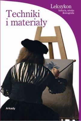 Techniki i materiały. Autor: prca zbiorowa. SmakLiter.pl Okładka książki Techniki i materiały