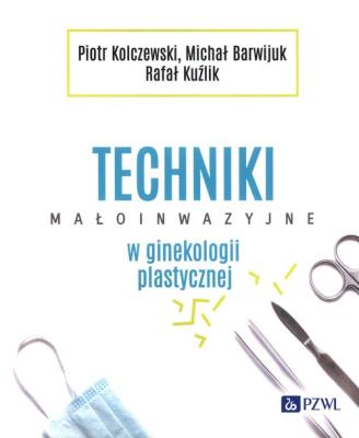 Okładka książki Techniki małoinwazyjne w ginekologii plastycznej