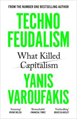 Technofeudalism. Autor: Varoufakis Yanis. SmakLiter.pl Okładka książki Technofeudalism