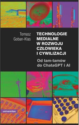 Okładka książki Technologie medialne w rozwoju człowieka i cywilizacji