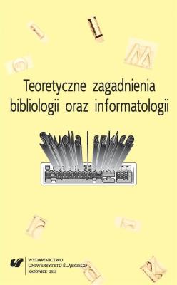 Okładka książki Teoretyczne zagadnienia bibliologii oraz...