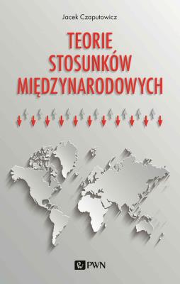 Okładka książki Teorie stosunków międzynarodowych