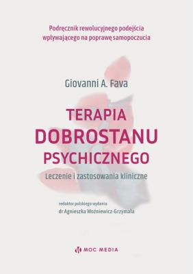 Terapia dobrostanu psychicznego. Leczenie i zastosowania kliniczne. Autor: Giovanni A. Fava. SmakLiter.pl Okładka książki Terapia dobrostanu psychicznego. Leczenie i zastosowania kliniczne
