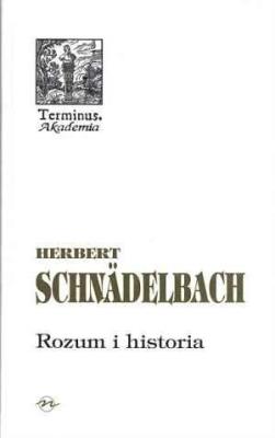 Terminus T.24 Rozum i historia BR. Autor: Schnadelbach Herbert. SmakLiter.pl Okładka książki Terminus T.24 Rozum i historia BR