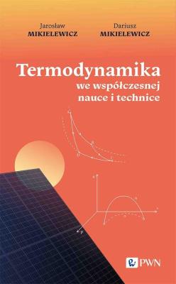 Okładka książki Termodynamika we współczesnej nauce i technice