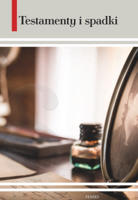 Okładka książki Testamenty i spadki