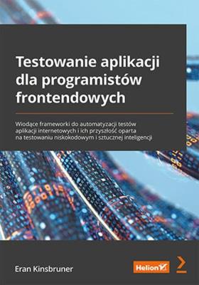 Okładka książki Testowanie aplikacji dla programistów...