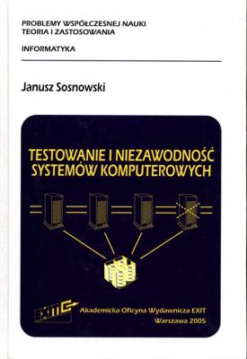 Testowanie i niezawodność systemów komputerowy. Autor: Testowanie i niezawodność syst. SmakLiter.pl Okładka książki Testowanie i niezawodność systemów komputerowy