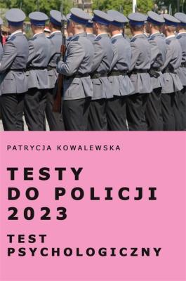 Okładka książki Testy do Policji 2023. Test psychologiczny