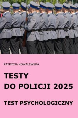 Okładka książki Testy do Policji 2025 Test psychologiczny