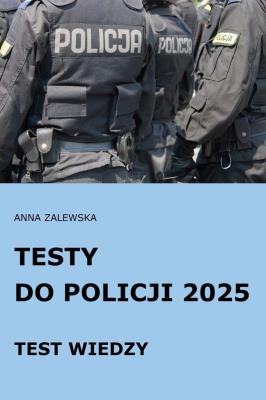 Okładka książki Testy do Policji 2025 Test wiedzy